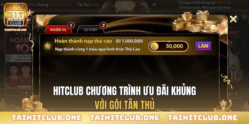 Hitclub Chương Trình Ưu Đãi Khủng | Quà Tặng Tri Ân Hội Viên Hitclub chương trình ưu đãi khủng với gói tân thủ