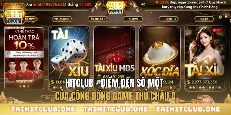 Hitclub Hitclub - Điểm đến số một của cộng đồng game thủ châu Á